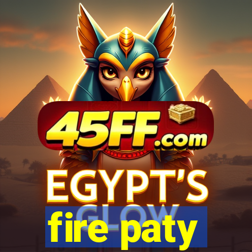fire paty